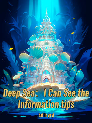 Deep Sea：I Can See the Information tips